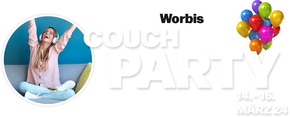 Wir feiern in Worbis die Couch Party vom 14. - 16. März
